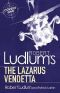 [Covert-One 05] • Robert Ludlum's the Lazarus Vendetta